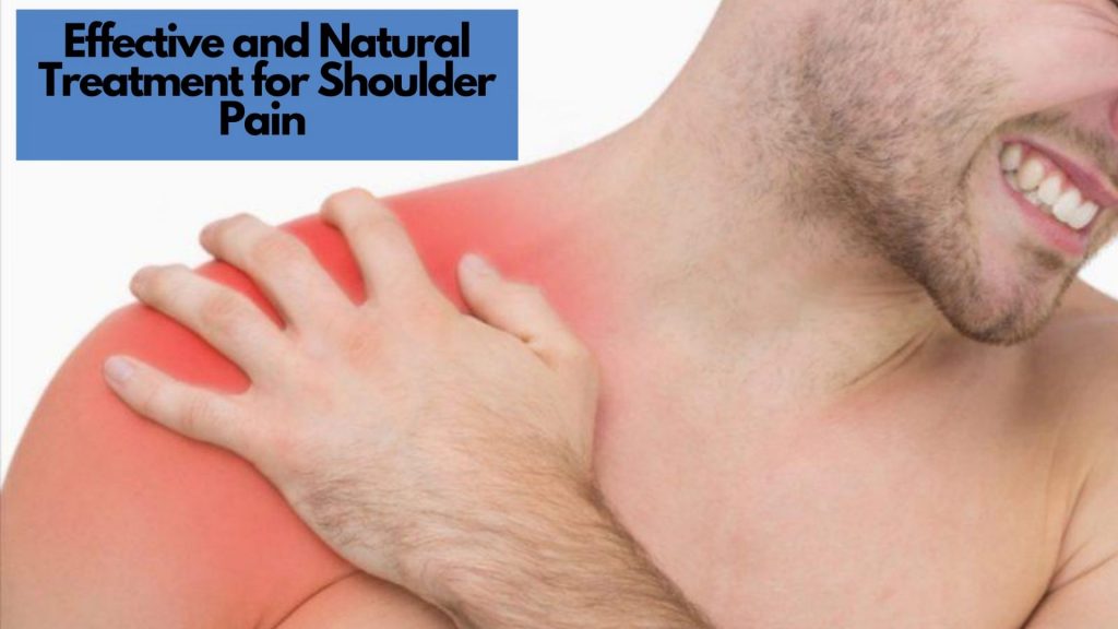 Effective and Natural Treatment for Shoulder Pain