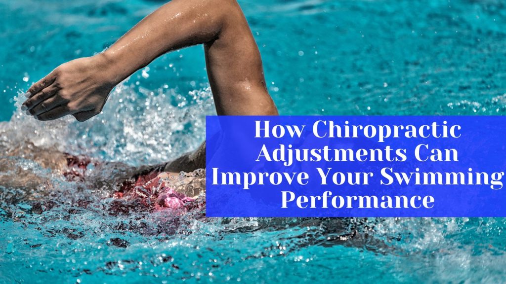 How-Chiropractic-Adjustments-Can-Improve-Swimming-Performance