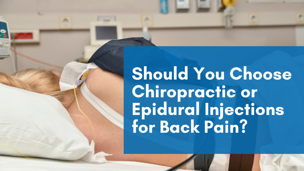 Chiropractic or Epidural Injections for Back Pain?